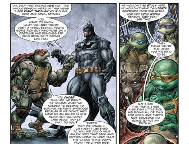 Rafael the Ninja Turtle angrily accuses Batman of being just &ldquo;some rich guy who puts on a costume and punches bad guys because it seems like fun,&rdquo; and blames him for his family getting stuck in the DC universe. &ldquo;I see a selfish little rich kid doing all of this for kicks, and that&rsquo;s not someone I&rsquo;m going to put my faith in,&rdquo; he says in Batman/Teenage Mutant Ninja Turtles (2016).